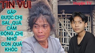 TIN VUI ,CHIỀU NAY KIẾM GẶP CHỊ SAL ,2 MẸ CON GẶP LẠI ,QUÁ CẢM ĐỘNG