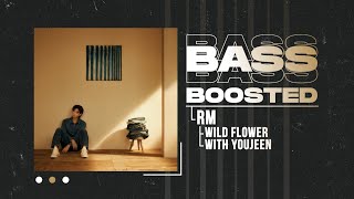 RM - Wild Flower (들꽃놀이) (with Youjeen (조유진)) [BASS BOOSTED]