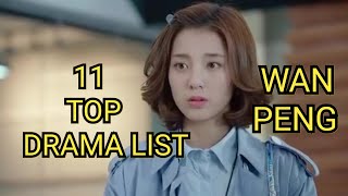 11 TOP DRAMA LIST WAN PENG