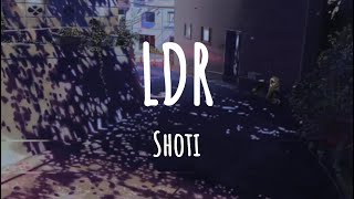 LDR - Shoti (Lyrics Video)