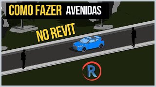 REVIT - COMO FAZER AVENIDAS NO REVIT [REVIT2022]