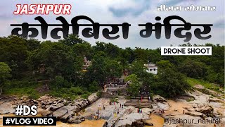 Jashpur || कोतेबिरा मंदिर || Drone Shoot Vlog Video