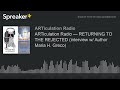 articulation radio — returning to the rejected interview w author maria h. greco