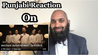 Punjabi Reaction on Mustafa Jann E Rehmet || Darood O Salaam by Atif Aslam.