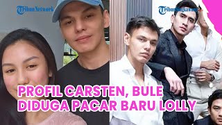 Profil Bule Diduga Pacar Baru Lolly Anak Nikita Mirzani, Wajah Ganteng Carsten Bikin Vadel Minder