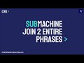 SubMachine - Join 2 Entire Subtitle Phrases