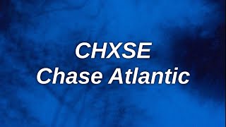 CHXSE - Chase Atlantic (lyrics)