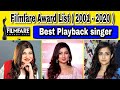 Filmfare for Best Playback singer Female Winning List ( 2001 - 2020 ) | Shreya Ghoshal | Alka Yagnik