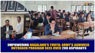 EMPOWERING NAGALAND’S YOUTH: ARMY’S AGNIVEER OUTREACH PROGRAM SEES OVER 200 ASPIRANTS