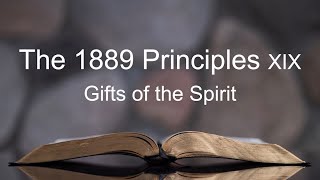 1889 Fundamental Principles XIX — Gifts of the Spirit