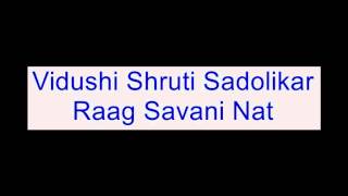 Vidushi Shruti Sadolikar - Raag Savani Nat