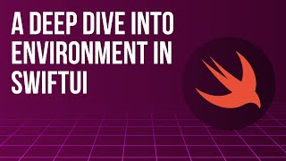 A Deep Dive into Environment in SwiftUI