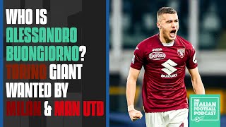 Who Is Alessandro Buongiorno? Torino & Italy Giant Wanted By AC Milan & Man Utd?