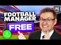 FOOTBALL MANAGER 2024 IS NOW FREE TO PLAY