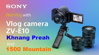 First Vlog with Sony ZV-E10-Khnang Preah Mountain Fail and 1500 Mountain