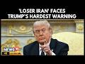 Trump Calls Iran ‘Loser Of The Middle East’, Threatens Massive Strike | US Iran War | 4K | N18G