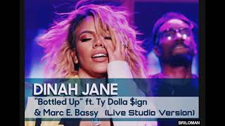 Dinah Jane - Bottled Up (Live Studio Version) ft. Ty Dolla $ign & Marc E. Bassy