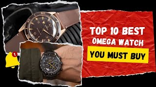 We Show You The Top 10 Best Omega Watches You Can Buy In 2023