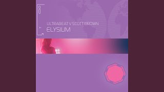 Elysium (I Go Crazy) (Ultrabeat Vs. Scott Brown / Friday Night Posse Remix)