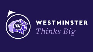 Westminster Thinks Big 2020