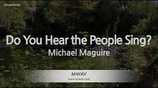 Michael Maguire-Do You Hear the People Sing? (Karaoke Version)