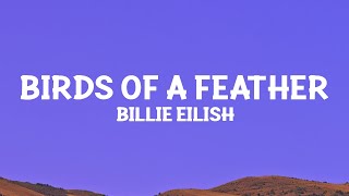 @BillieEilish - BIRDS OF A FEATHER (Lyrics)