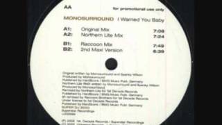 Monosurround - I Warned You Baby (Raccoon Mix)