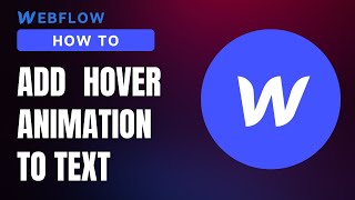 How To Add Hover Animation To Text In Webflow