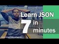 Learn JSON in 7 Minutes
