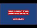 Hide Element when user click outside using JQuery - How To Code School