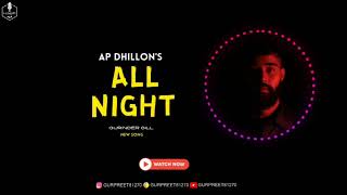 AP Dhillon - All Night (New Song) Official Video | AP Dhillon New Song