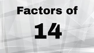 Factors of 14 ( Bonus-Prime Factorization of 14)