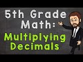 Multiplying Decimals | 5th Grade Math