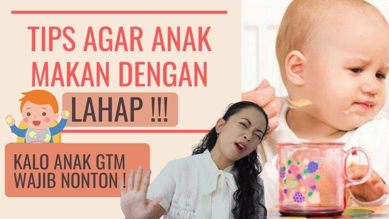 TIPS MENGATASI ANAK SUSAH MAKAN/GTM - YouTube