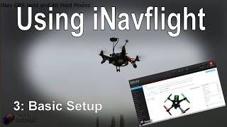 (3/8) Introduction to iNav: Installing and Basic Setup