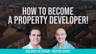 HOW TO BECOME A PROPERTY DEVELOPER!🏡