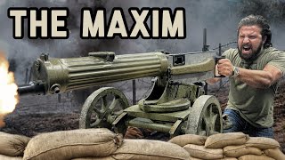The Maxim - The Machine Gun That Changed the World