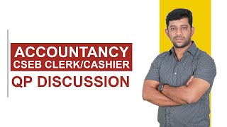 BASIC ACCOUNTING -CSEB CLERK QP DISCUSSION - EXAM HELD ON 25-AUGUST-2024(1050/2024 C)