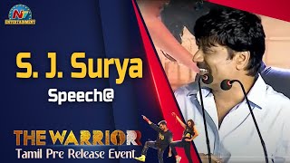 S. J. Surya Speech At The Warriorr Tamil Pre Release Event | Ram Pothineni | Krithi Shetty | NTV ENT
