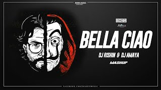 Bella Ciao || Money Heist || Dj Rishin , Dj Amaya || Mashup || 2020