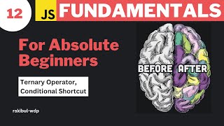 #12 Ternary Operator | Conditional Shortcut | if-else Shorthand | JavaScript Bangla Tutorial
