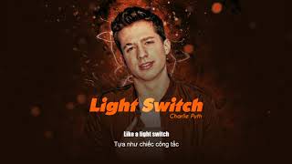 Vietsub | Light Switch - Charlie Puth (Teaser Audio) | Lyrics Video