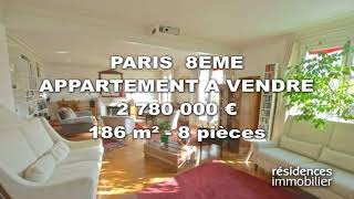 PARIS  8EME - APPARTEMENT A VENDRE - 2 780 000 € - 186 m² - 8 pièces