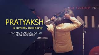 Pratyaksh Official About Us  India's One & Only Classical Trap Prog Rock Fusion Band