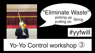 Yo-Yo Control workshop with #yyfwill (3) ~\