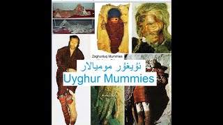 Uyghur Mummies 7 ئۇيغۇر موميالار