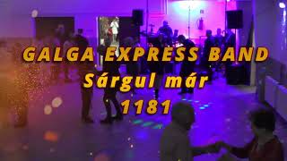 Galga Express Band - Sárgul már 1181