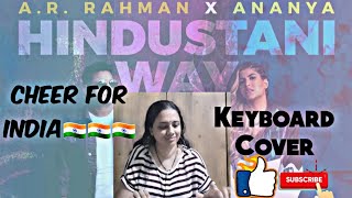 A.R.Rahman X Ananya - HINDUSTANI WAY- Keyboard Cover #tokyo2020 #hindustaniway #olympics