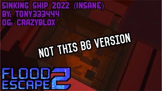 [FE2 CM] Sinking Ship 2022 (Insane) OG: Crazyblox / R: tony333444