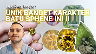 MENGENAL BATU PERMATA SPHENE! BATU YANG PENUH \